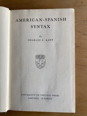 American - spanish syntax - Kany, Charles E (2x1)
