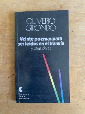 Veinte poemas para ser leidos en el tranvia y- Girondo (3g9