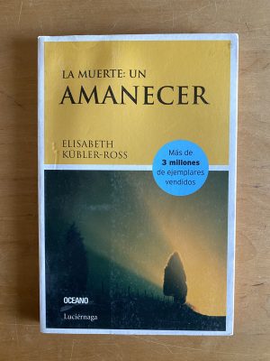 La muerte: un amanecer - Kubler-Ross, Elisabeth (2v4)