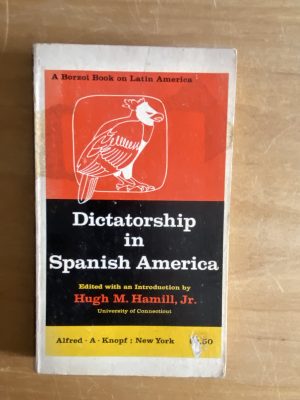 Dictatorship in spanish America - (2w6)