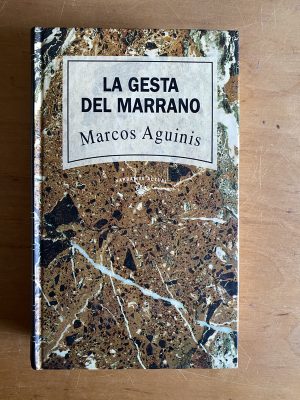 La gesta del marrano - Arguinis, Marcos (2w7)