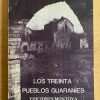 Los Treinta Pueblos Guaranies - Bruxel, Arnaldo (u1)