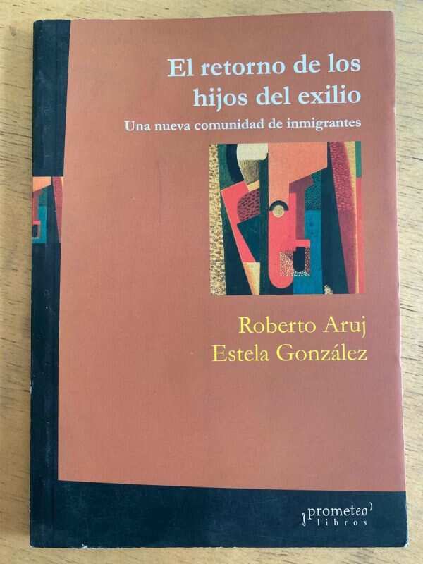 El Retorno De Los Hijos Del Exilio - Aruj; Gonzalez (h3)