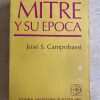 Mitre Y Su Epoca - Campobassi, Jose S. (p4) (p4)