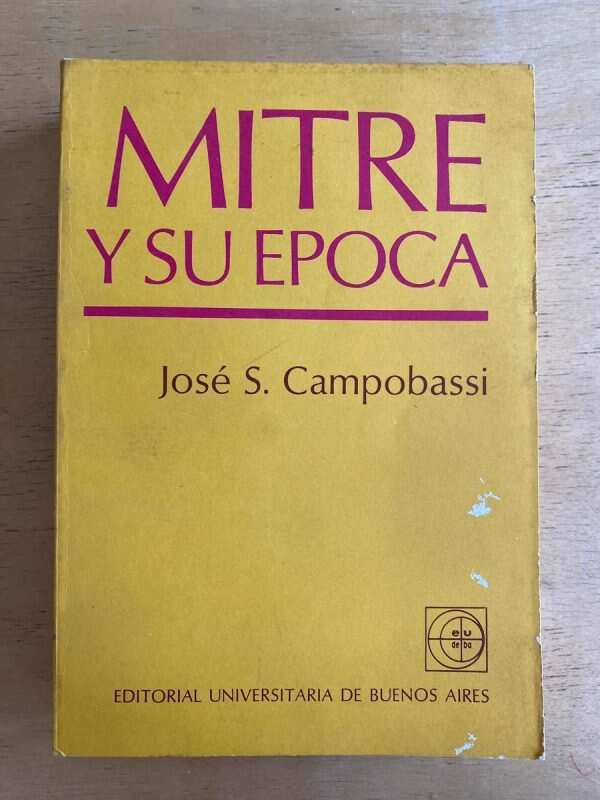Mitre Y Su Epoca - Campobassi, Jose S. (p4) (p4)