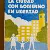 La Ciudad Con Gobierno En Libertad - Pieroni, Agustin (j3)