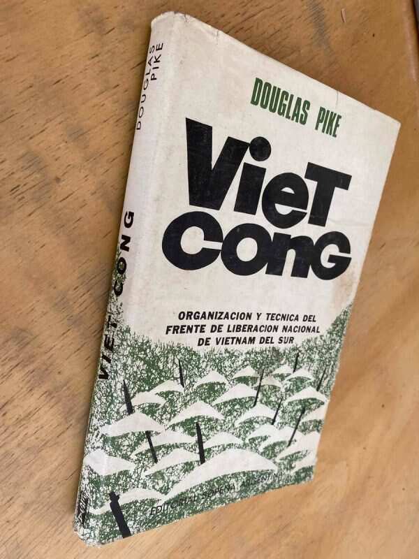 Viet Cong. Organización Y Tecnica Del Frente De - Pike (k6) - Image 4