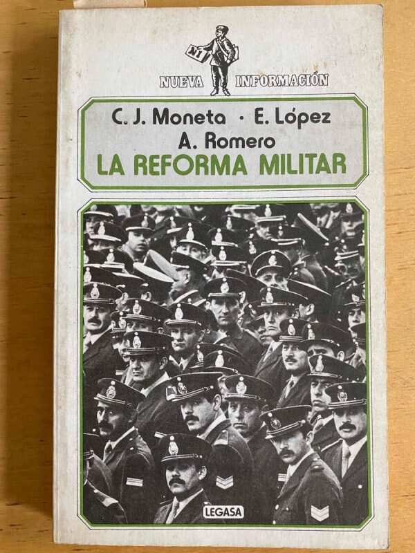 La Reforma Militar - Moneta; Lopez; Romero (j3)