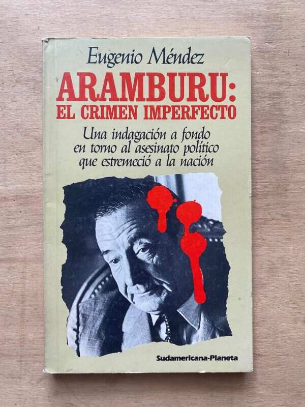 Aramburu: El Crimen Imperfecto - Mendez, Eugenio (t3)