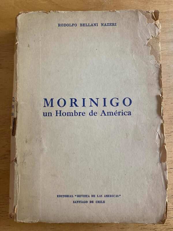 Morinigo Un Hombre De America - Bellani Nazeri, Rodolfo (k2)