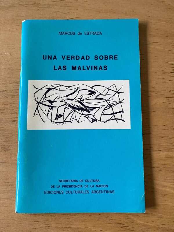 Una Verdad Sobre Las Malvinas - De Estrada, Marcos (t3)