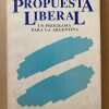 La Propuesta Liberal - Mora Y Araujo; Jakisch (u3)