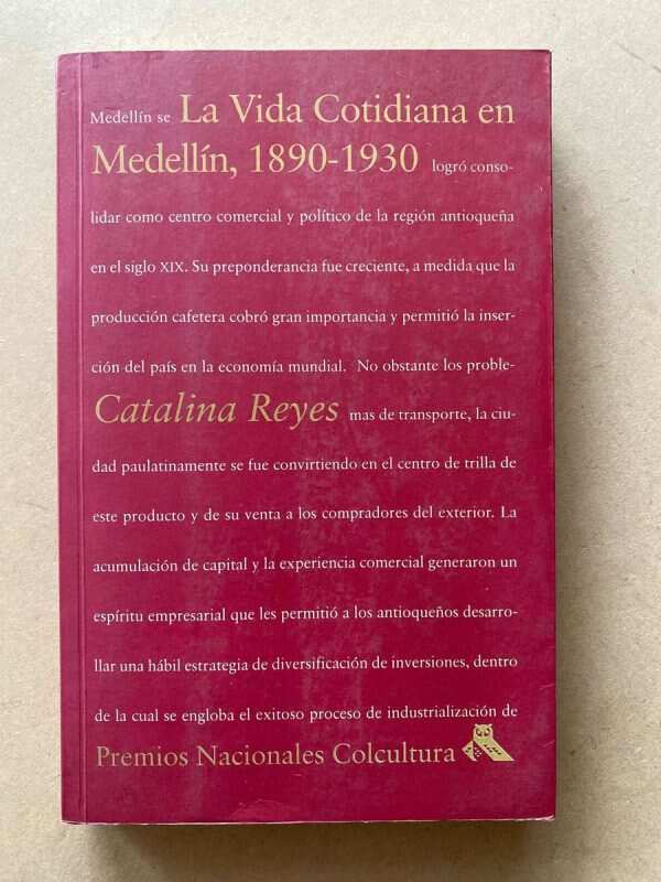 La Vida Cotidiana En Medellin, 1890 - 1930 - Reyes (a5)