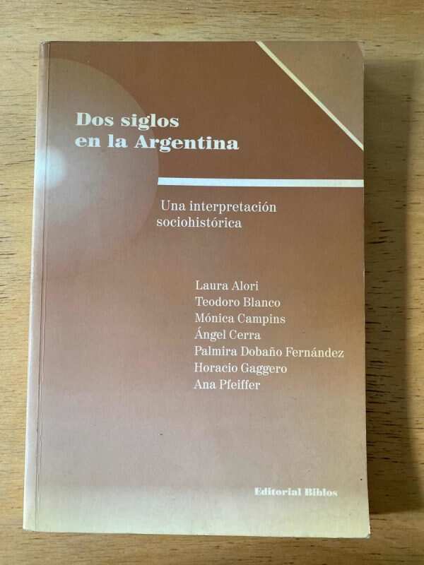 Dos Siglos En La Argentina - Alori; Blanco; Campins;