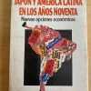 Japon Y America Latina En Los Años Noventa - Moneta (k4)