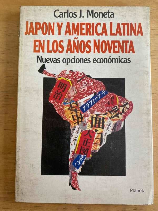 Japon Y America Latina En Los Años Noventa - Moneta (k4)