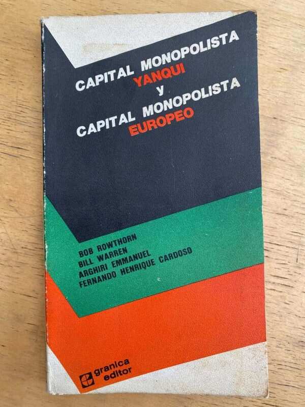 Capital Monopolista Yanqui Y Europeo- Rowthorn (k4)