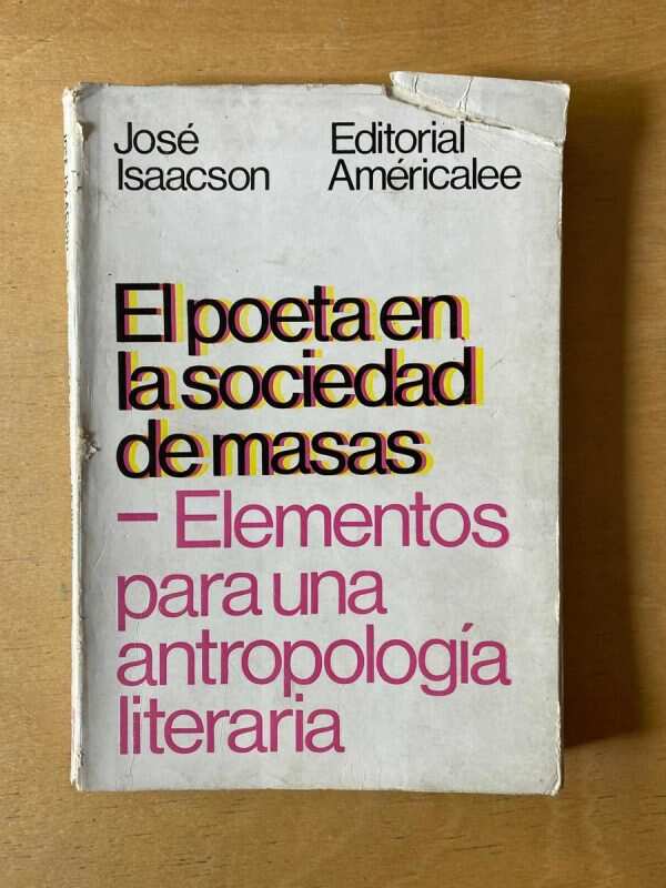 El Poeta En La Sociedad De Masas. Elementos- Isaacson (d5)