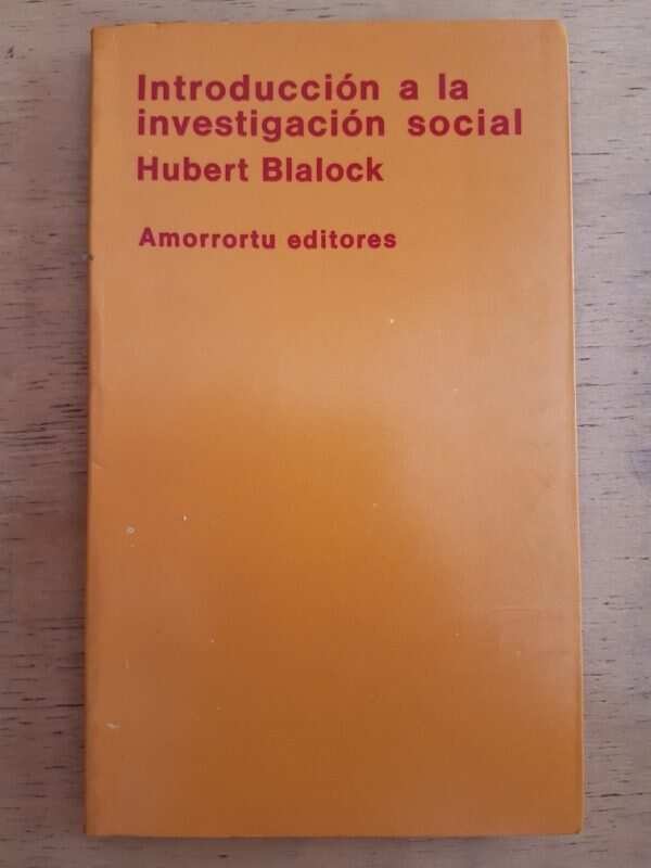 Introduccion A La Investigacion Social- Blalock, Hubert (k3)