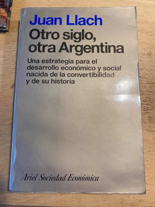 Otro Siglo, Otra Argentina - Llach, Juan (p2)