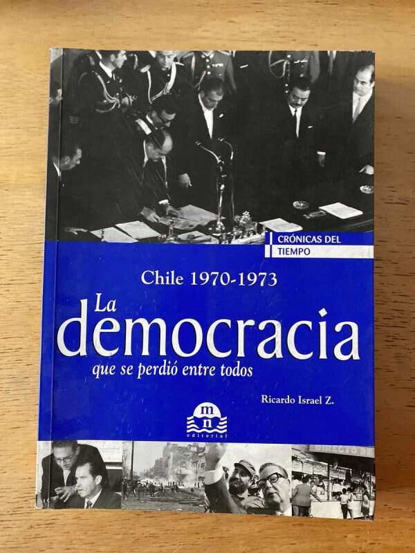 Chile 1970-1973 La Democracia Que Se Perdio- Israel (b6)
