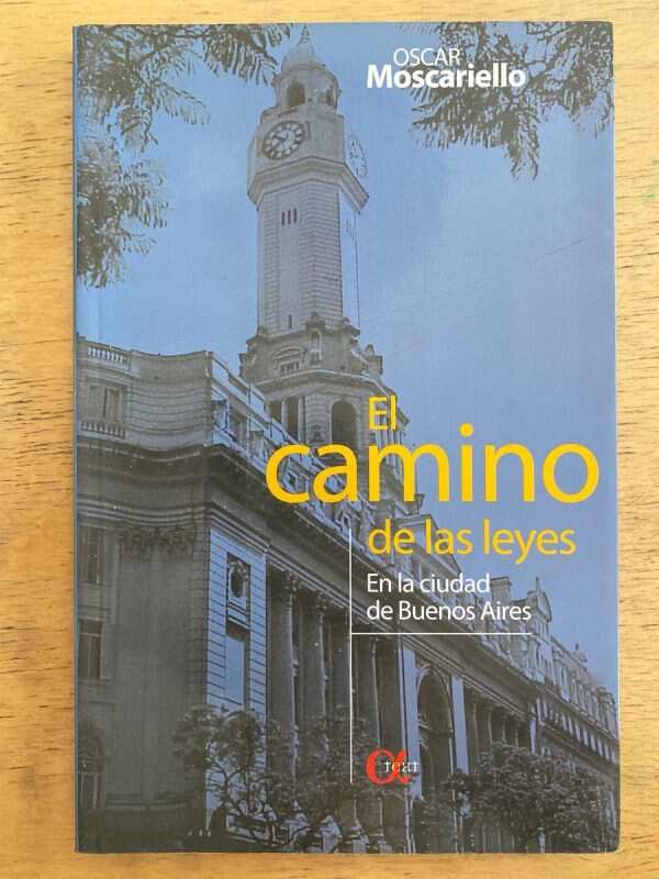 El Camino De Las Leyes, En La Ciudad De Bs- Moscariello (k6)
