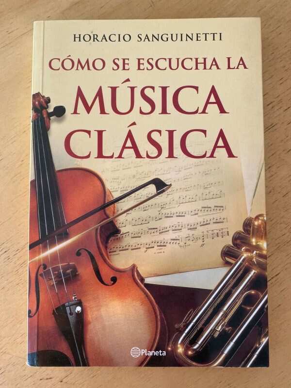 Como Se Escucha La Musica Clasica- Sanguinetti, Horacio (t2)