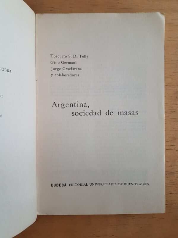 Argentina Sociedad De Masas - Di Tella, Torcuato (k4) - Image 2