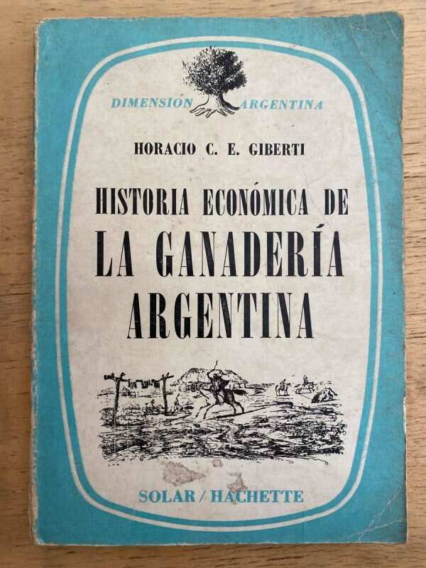 Historia Economica De La Ganaderia Argentina - Giberti (k6)