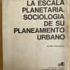 La Escala Planetaria. Sociologia De Su Plane- Drucaroff (j3)