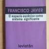 El Espacio Escenico Como Sistema Significante - Javier (u5)