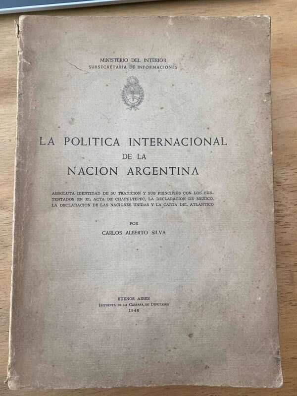 La Politica Internacional De La Nacion Argentina- Silva (X4)