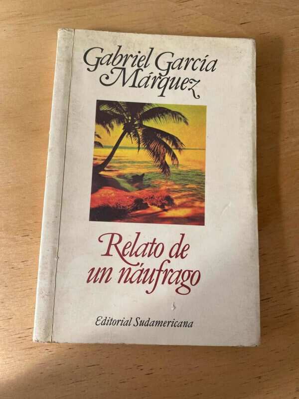 Relato De Un Naufrago - Garcia Marquez, Gabriel (S3)
