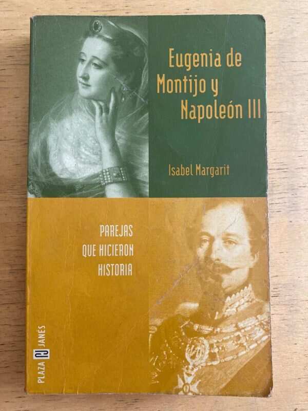 Eugenia De Montijo Y Napoleon Iii - Margaritt, Isabel (h1)