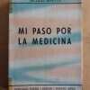 Mi Paso Por La Medicina - Repetto, Nicolas (j2)