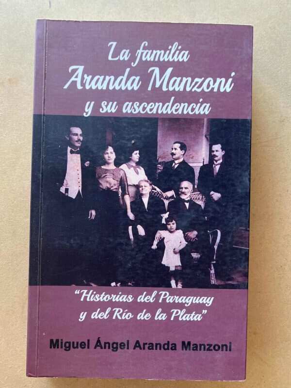 La Familia Aranda Manzoni Y Ascendencia- Aranda Manzoni (A1)