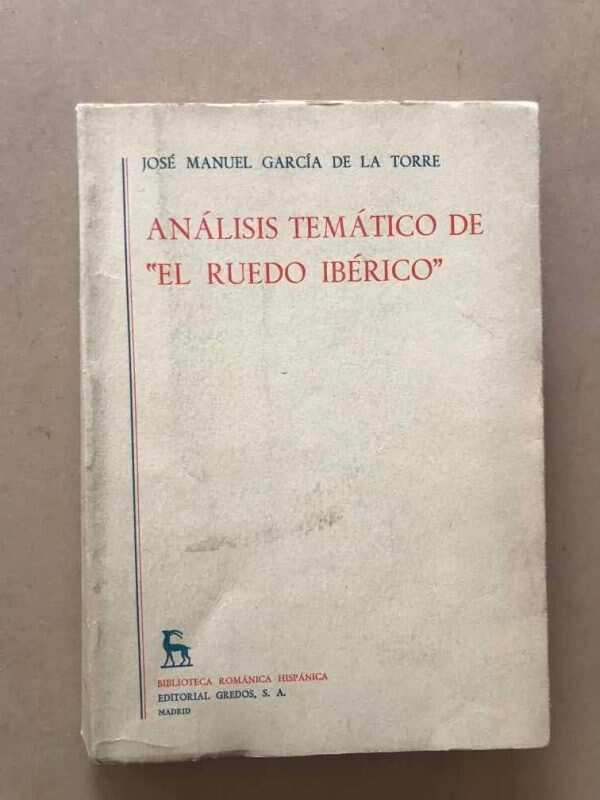 Analisis Tematico De El Ruedo Iberico- Garcia De La Torre(u6