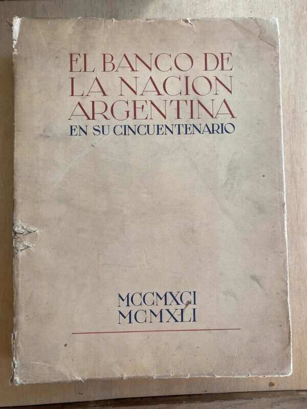 - El Banco De La Nacion Argentina En Su Cincuentenario (P0)