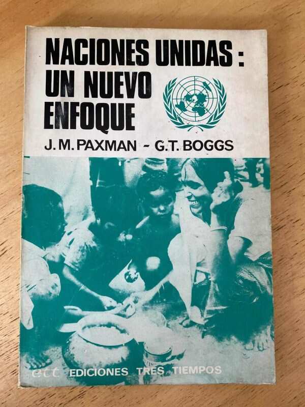 Naciones Unidas: Un Nuevo Enfoque - Paxman; Boggs (t4)