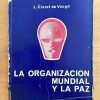 La Organización Mundial Y La Paz- Claret De Voogd(k6)