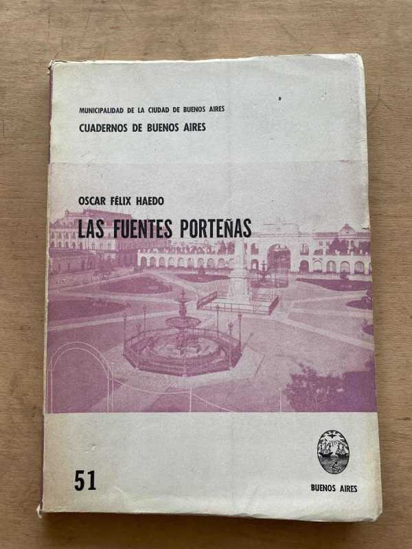 Las Fuentes Porteñas - Haedo, Oscar Felix (p2)