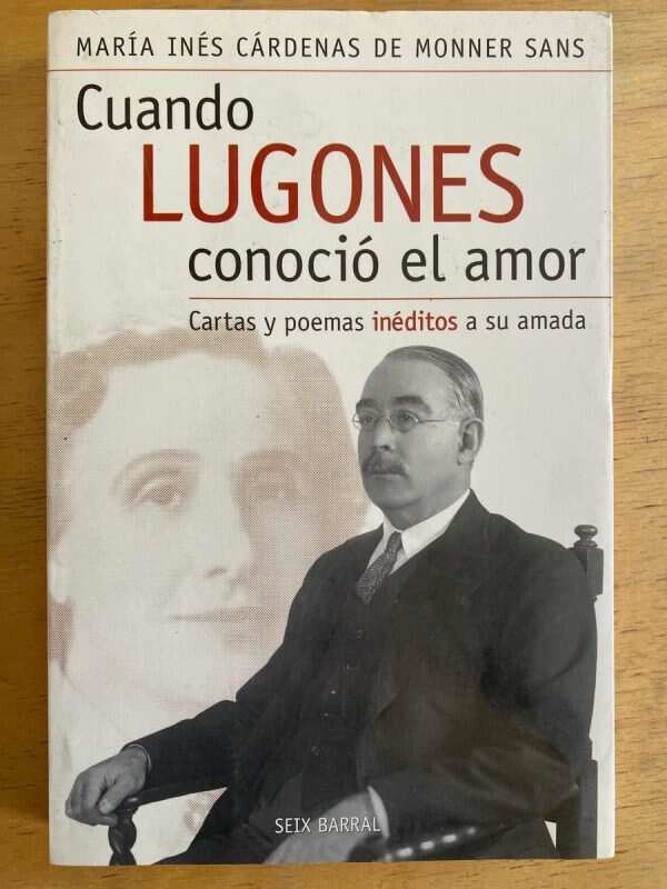 Cuando Lugones Conocio El Amor- Cardenas De Monner Sans (F2)