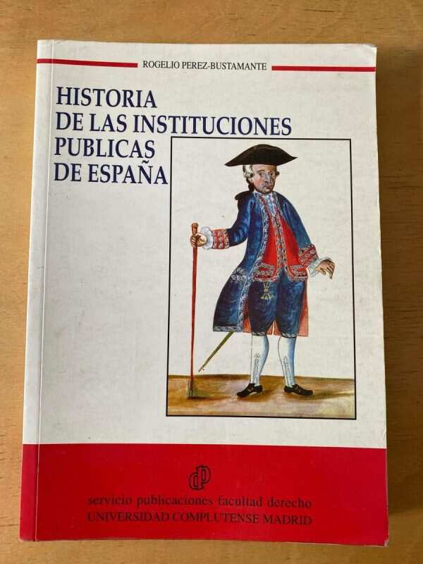 Historia De Las Inst. Publicas De Esp- Perez Bustamante (d3)