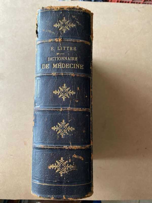 Dictionnaire De Medecine, De Chirurgie, De Phar- Littre (A1)