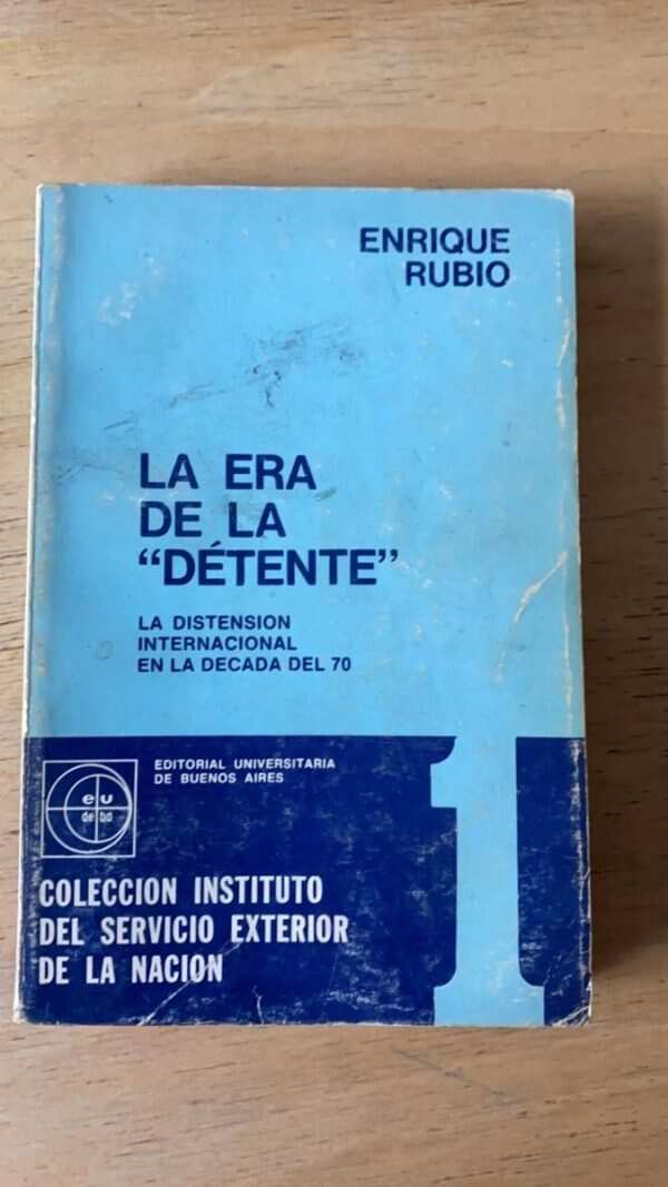 La Era De La Detente - Rubio, Enrique (P6)