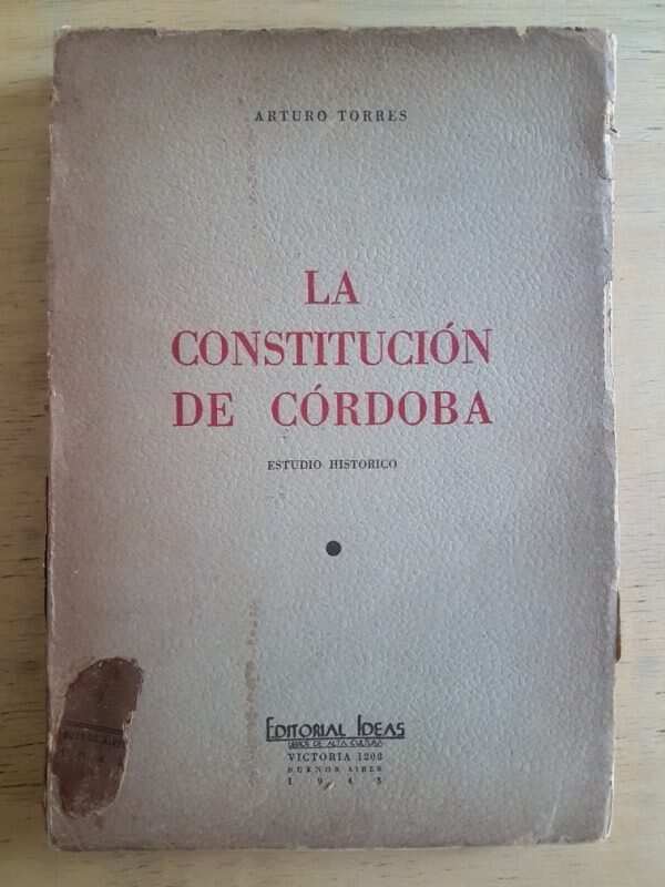 La Constitucion De Cordoba. Estudio Historico - Torres (g2)