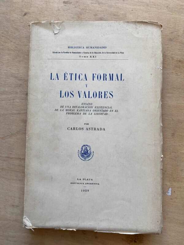 La Etica Formal Y Los Valores - Astrada, Carlos (W2)