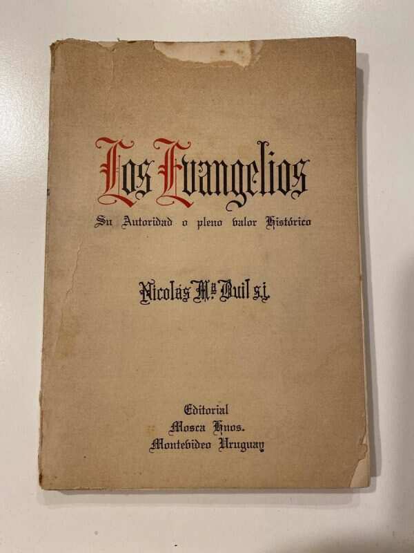 Los Evangelios, Su Autoridad O Pleno Valor Hist- Buil (b6)