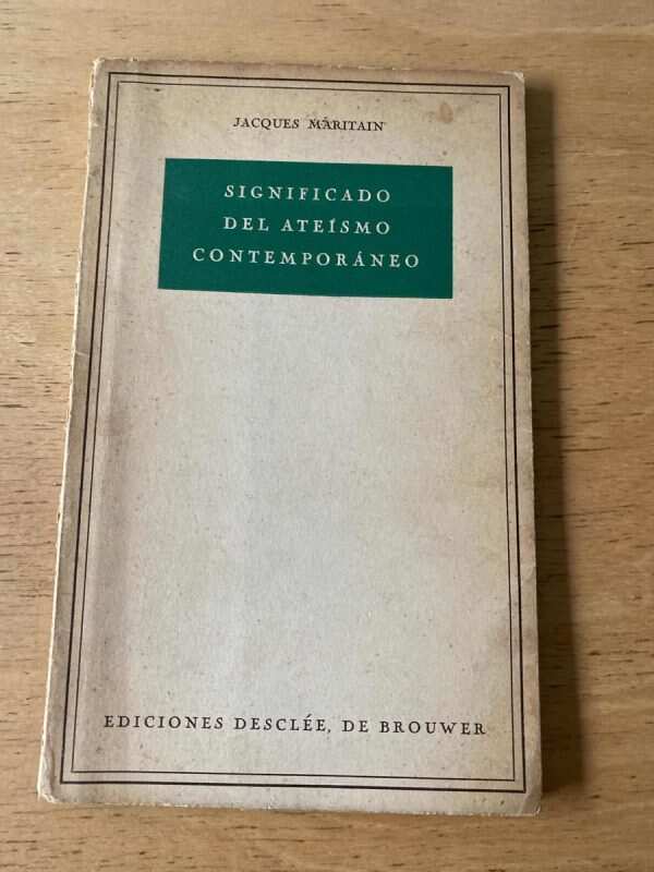 Significado Del Ateismo Contemporaneo - Maritain, J. (t3)