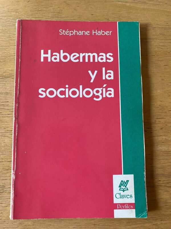Habermas Y La Sociología - Stephane Haber (y1)